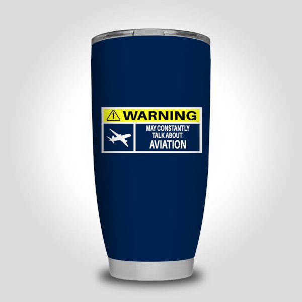 Warning May Constantly Talk About Aviation Designed Tumbler Travel Mugs Discount