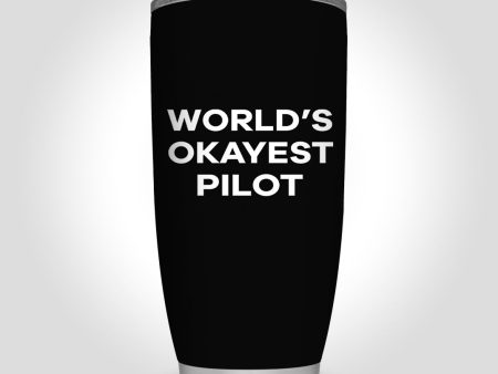 World s Okayest Pilot Designed Tumbler Travel Mugs Supply