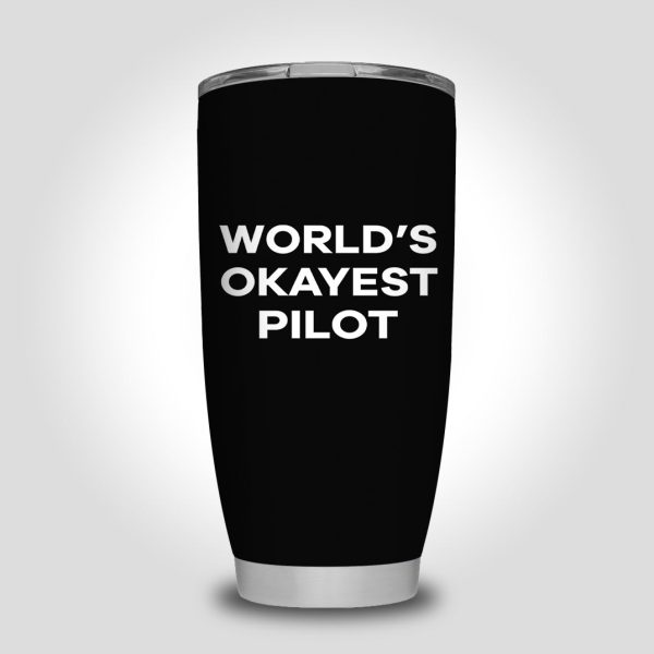 World s Okayest Pilot Designed Tumbler Travel Mugs Supply