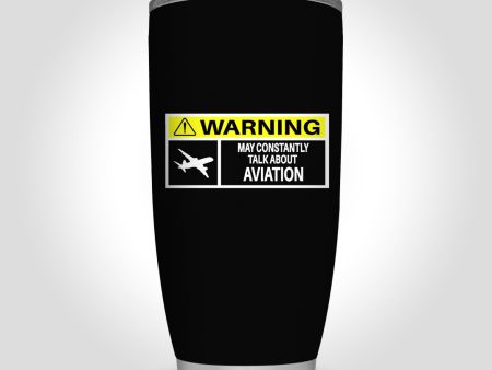 Warning May Constantly Talk About Aviation Designed Tumbler Travel Mugs Discount