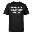 World s Okayest Pilot Designed T-Shirts For Discount