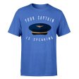 Your Captain Is Speaking Designed T-Shirts Online now