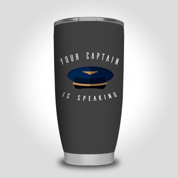 Your Captain Is Speaking Designed Tumbler Travel Mugs For Cheap