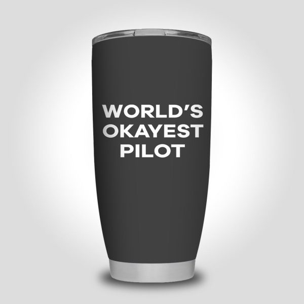 World s Okayest Pilot Designed Tumbler Travel Mugs Supply