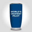 World s Okayest Pilot Designed Tumbler Travel Mugs Supply