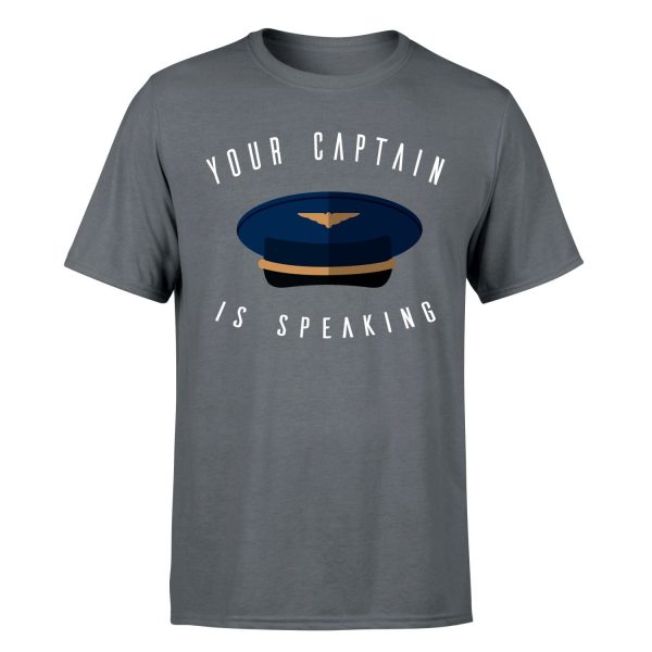 Your Captain Is Speaking Designed T-Shirts Online now